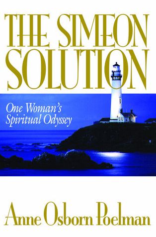 The Simeon Solution: One Woman's Spiritual Odyssey