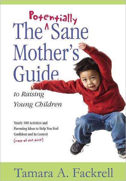 Potentially Sane Mother's Guide