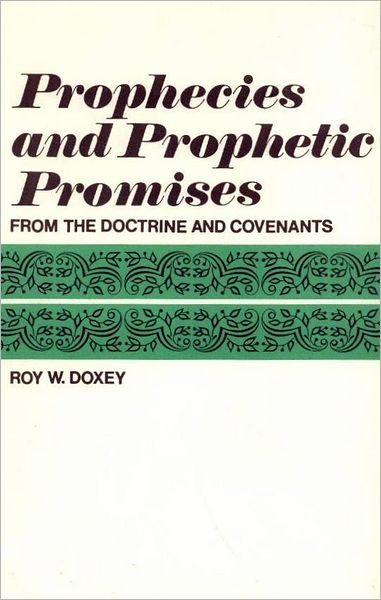 Prophecies and Prophetic Promises from the Doctrine and Covenants