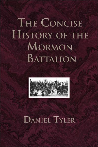 Concise History of the Mormon Battalion in the Mexican War: 1846-1947