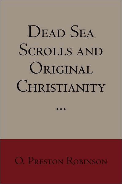 Dead Sea Scrolls and Original Christianity