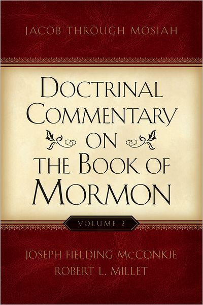 Doctrinal Commentary on the Book of Mormon, vol. 2: Jacob through Mosiah
