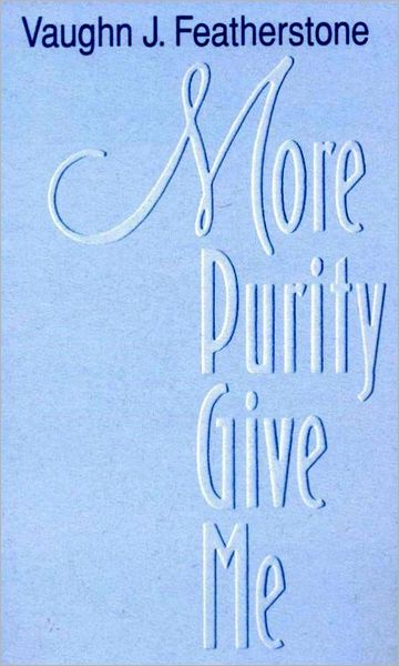 More Purity Give Me