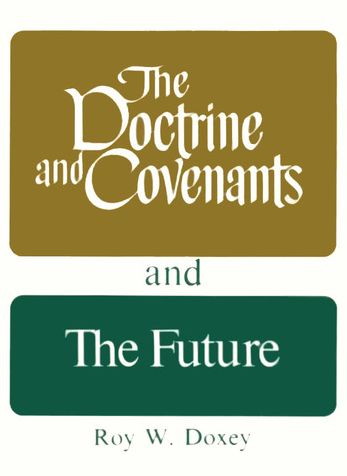 Doctrine and Covenants and the Future
