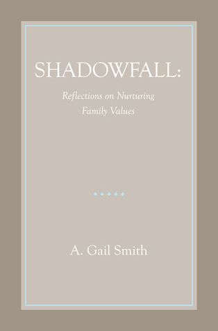 Shadowfall: Reflections on Nurturing Family Values