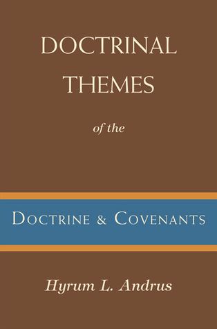 Doctrinal Themes of the Doctrine and Covenants