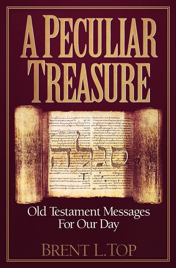 A Peculiar Treasure: Old Testament Messages for Our Day