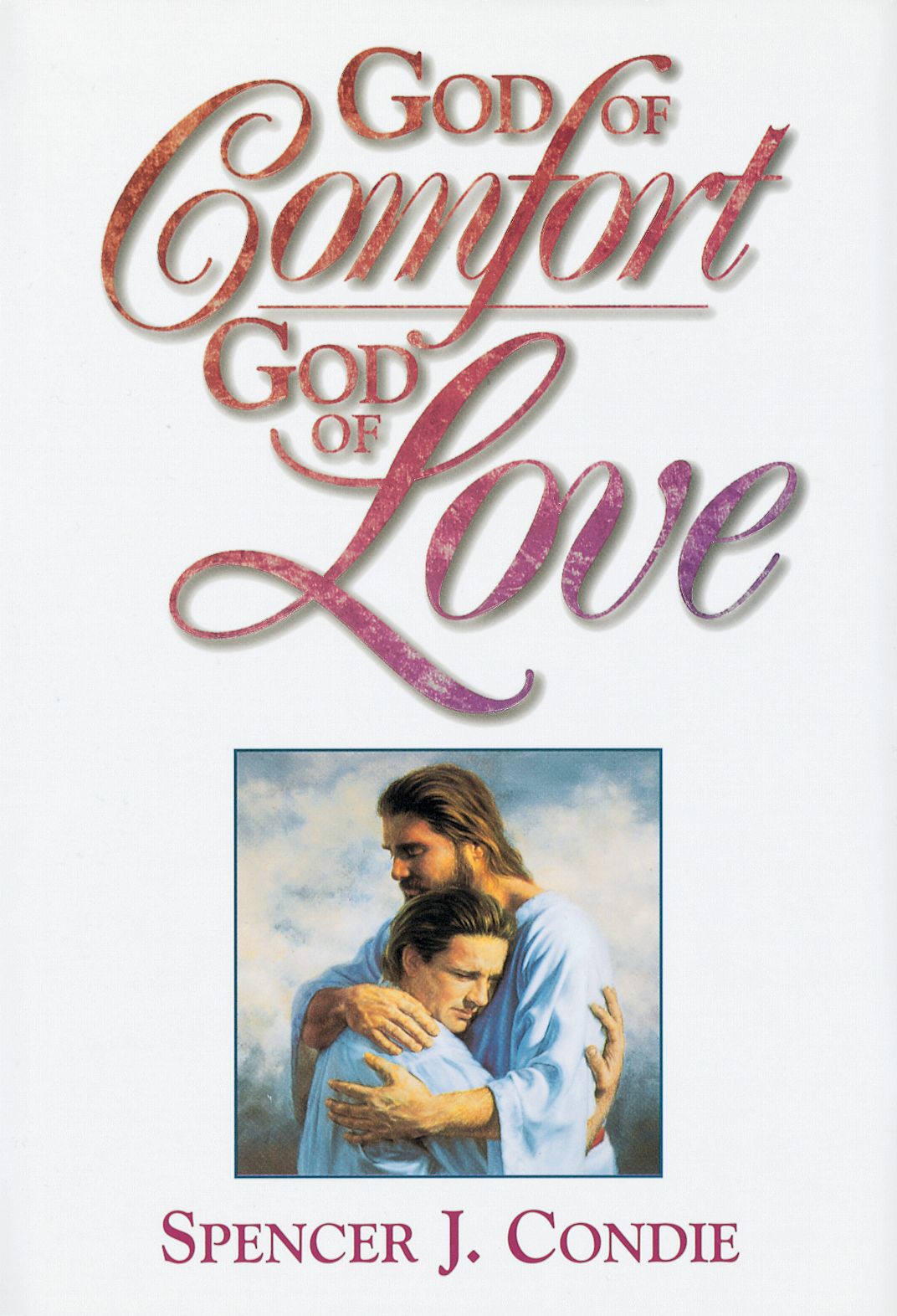 God of Comfort, God of Love