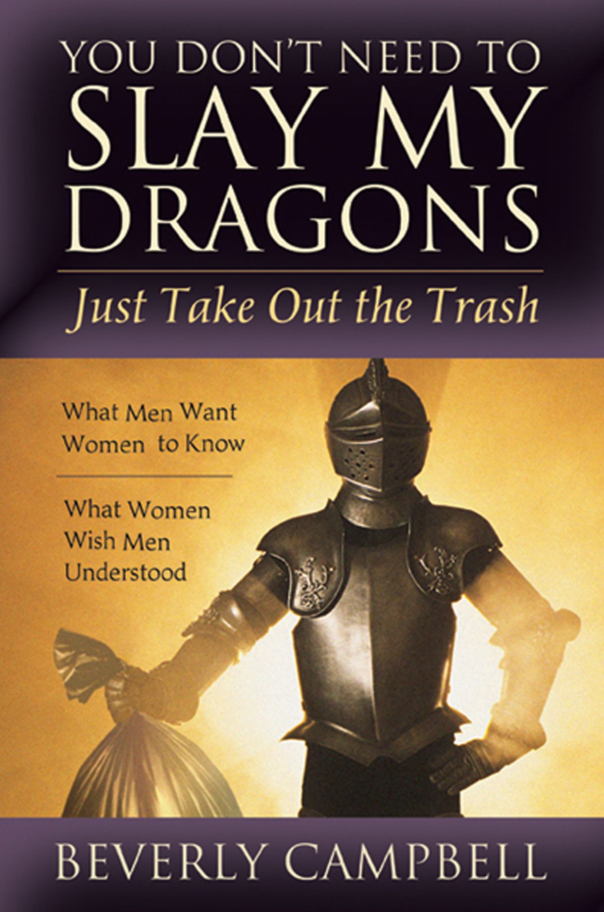 You Don't Need to Slay My Dragons, Just Take Out the Trash