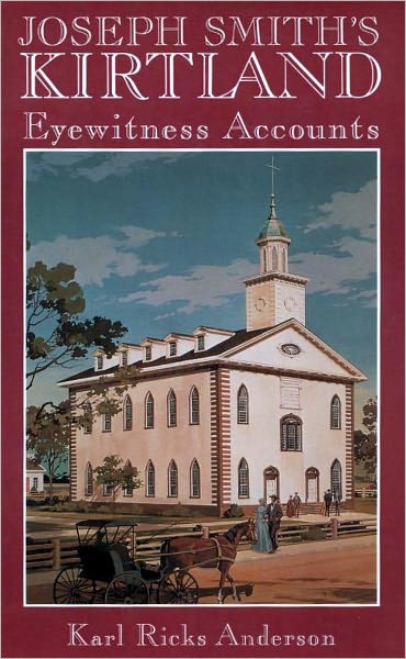 Joseph Smith's Kirtland: Eyewitness Accounts