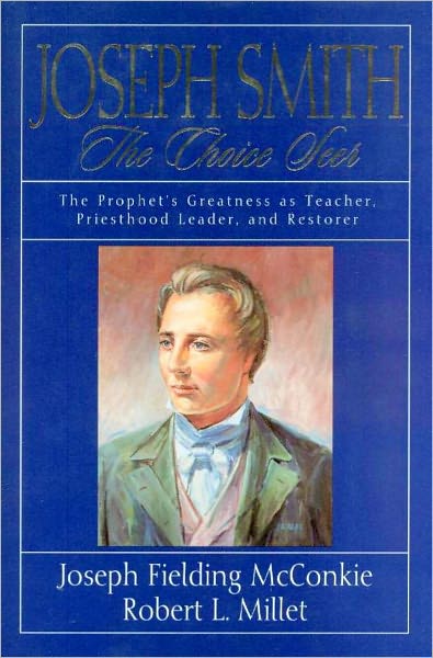 Joseph Smith, The Choice Seer