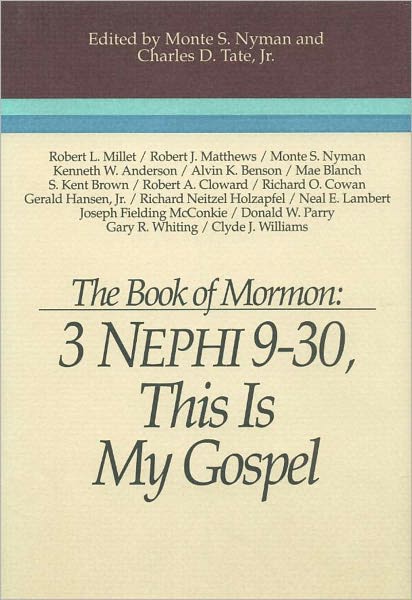 Third Nephi 9-30: This Is My Gospel