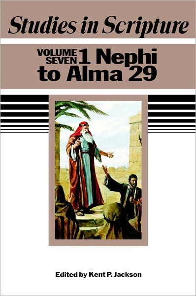 Studies in Scripture: 1 Nephi to Alma 29