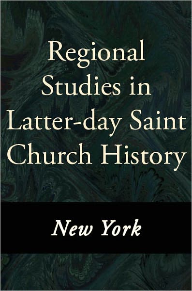 Regional Studies in Latter-Day Saint Church History: New York