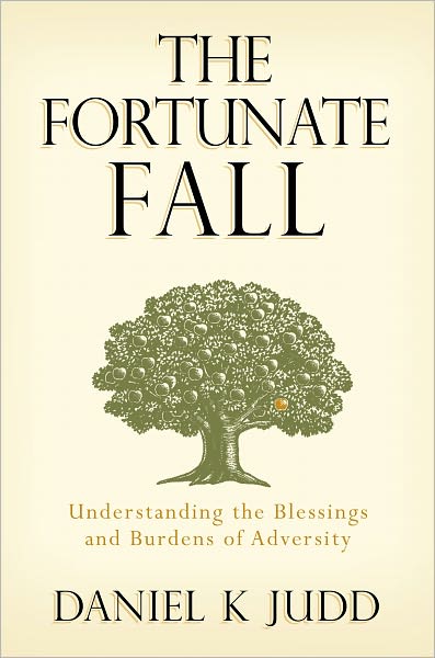 The Fortunate Fall: Understanding the Blessings and Burdens of Adversity