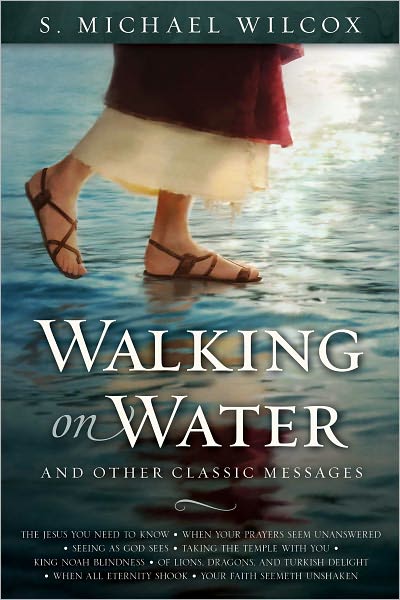 Walking on Water: And Other Classic Messages