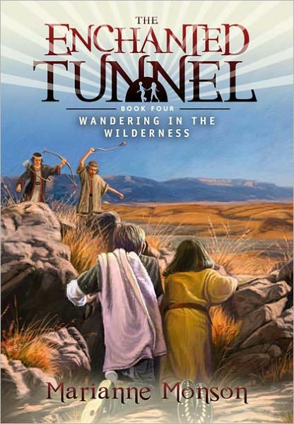 The Enchanted Tunnel, Book Four: Wandering in the Wilderness