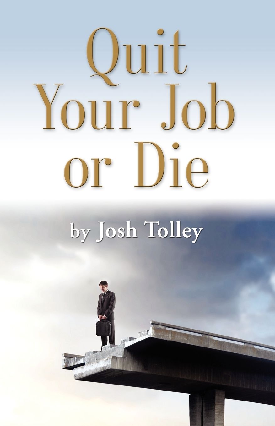 Quit your job or Die: Discover the Importance of Self-Employment
