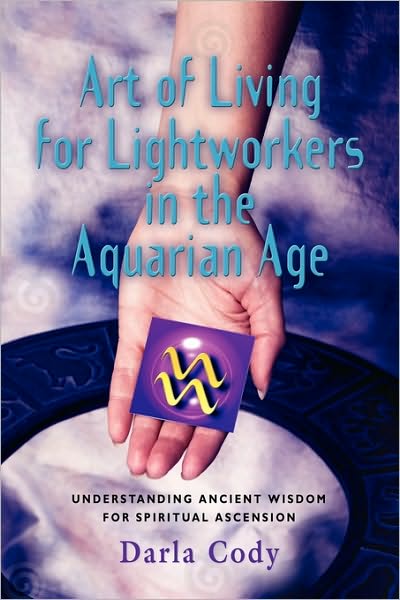 Art of living for lightworkers in the aquarian Age