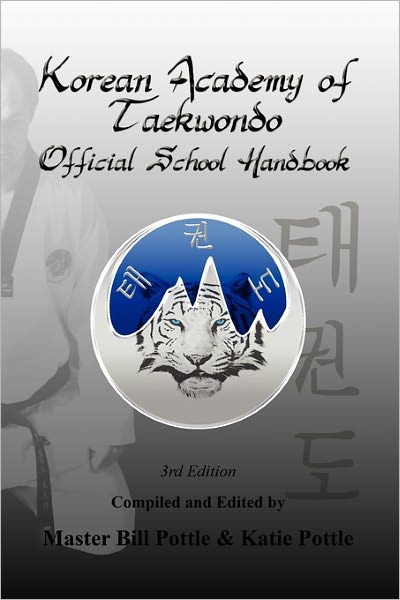 Korean Academy Of Taekwondo Official School Handbook - 3rd Edition