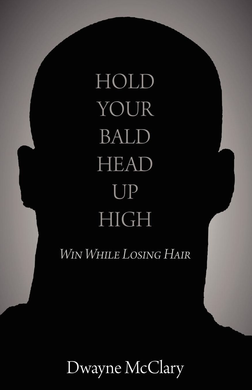 Hold Your Bald Head Up High