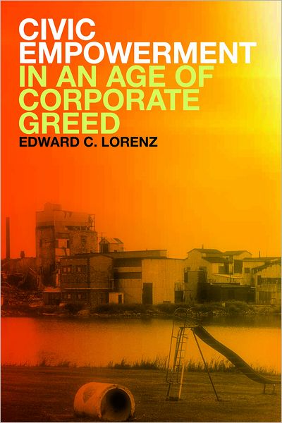 Civic Empowerment in an Age of Corporate Greed