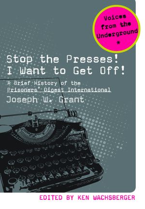 Stop the Presses! I Want to Get Off!: A Brief History of the Prisoners' Digest International