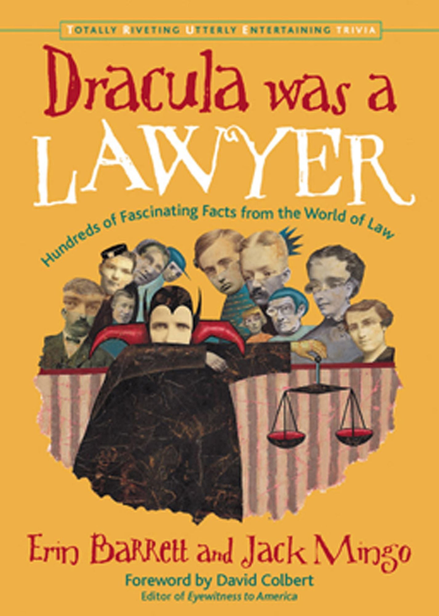 Dracula Was a Lawyer: Hundreds of Fascinating Facts from the World of Law