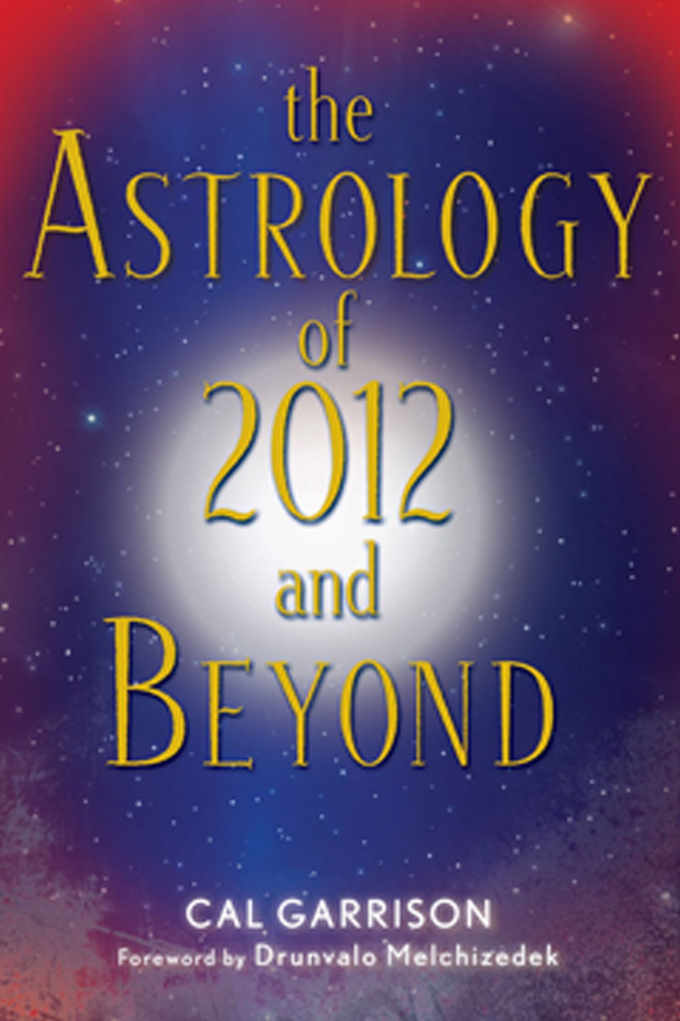 Astrology of 2012 and Beyond