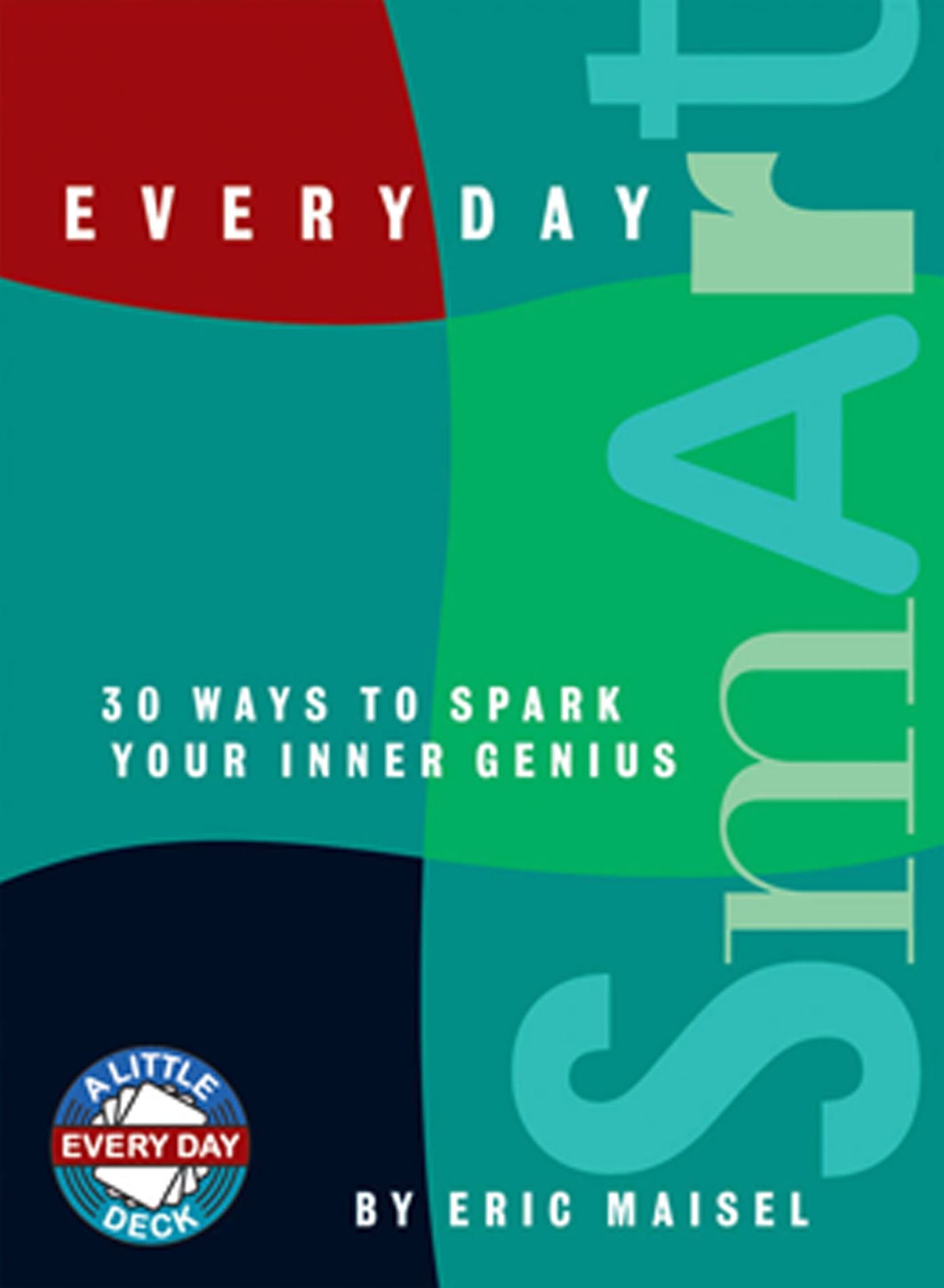 Everyday Smart: 30 Ways to Spark Your Inner Genius
