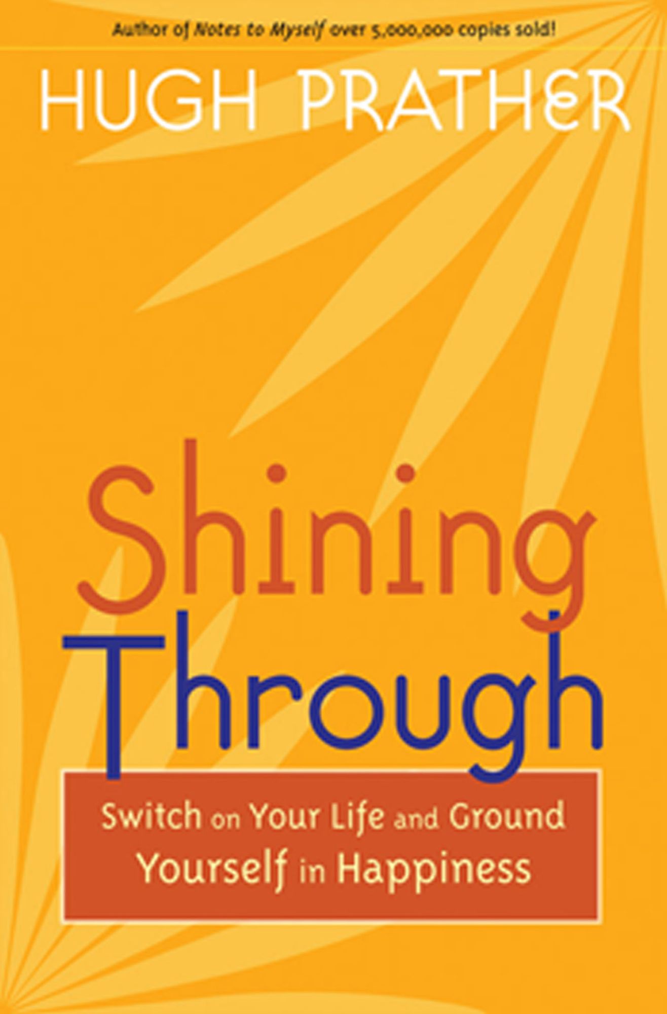 Shining Through: Switch on Your Life and Ground Yourself in Happiness