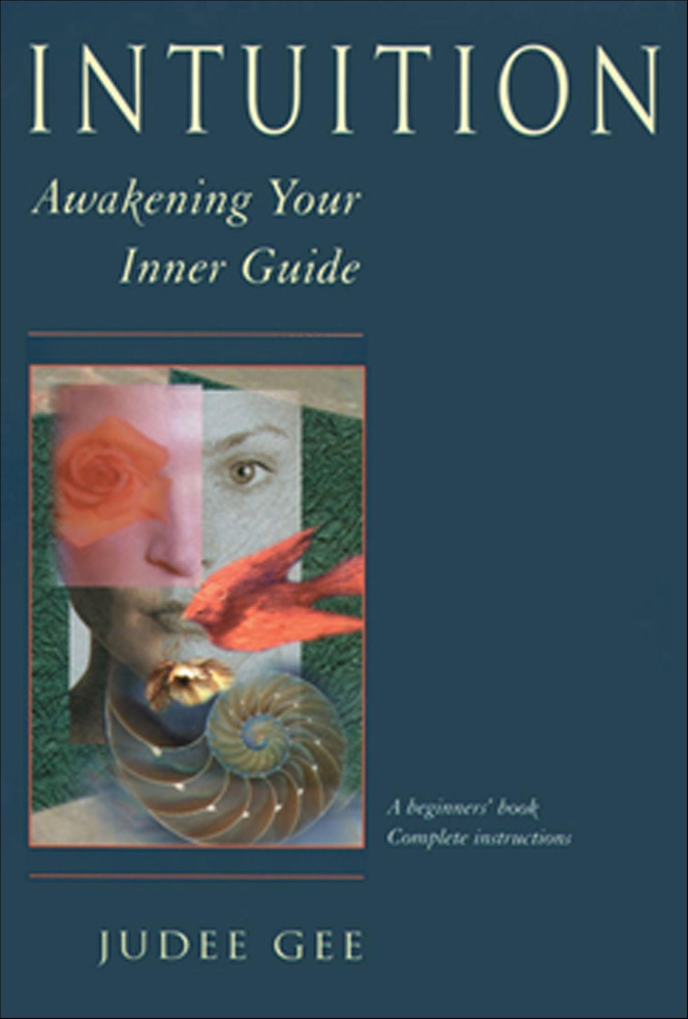 Intuition: Awakening Your Inner Guide
