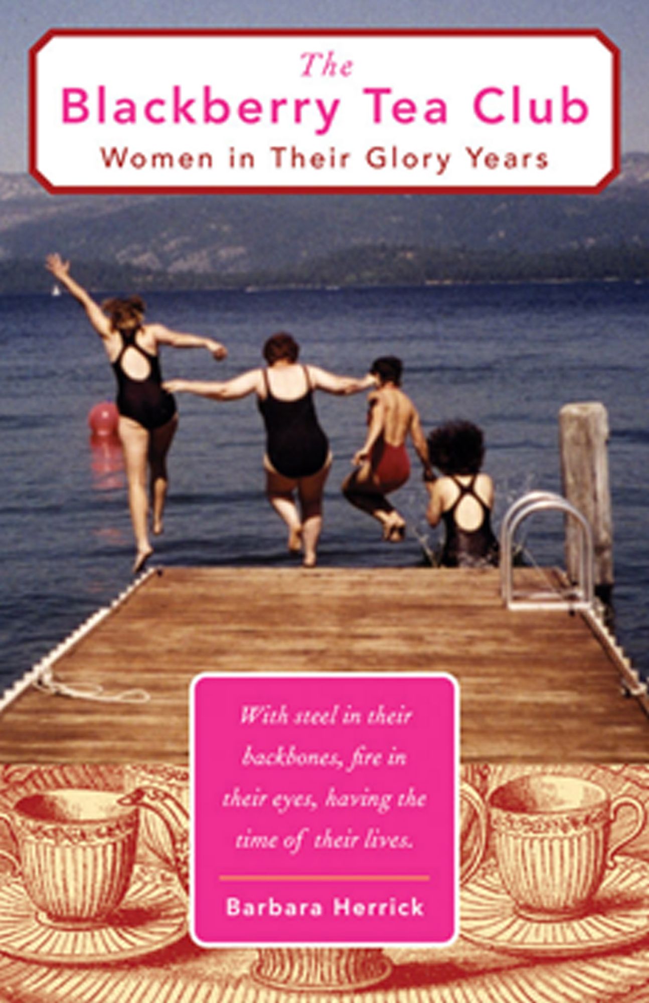 The Blackberry Tea Club: Women in Their Glory Years