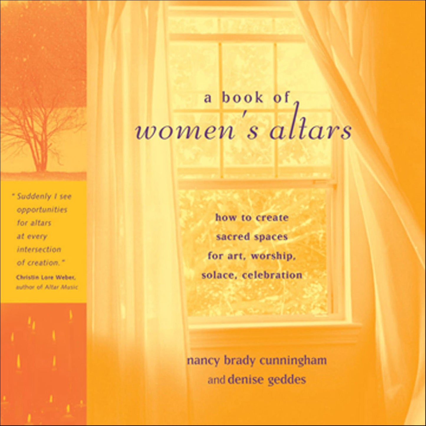 A Book of Women's Altars: How to Create Sacred Spaces for Art,Worship,Solace,Celebration