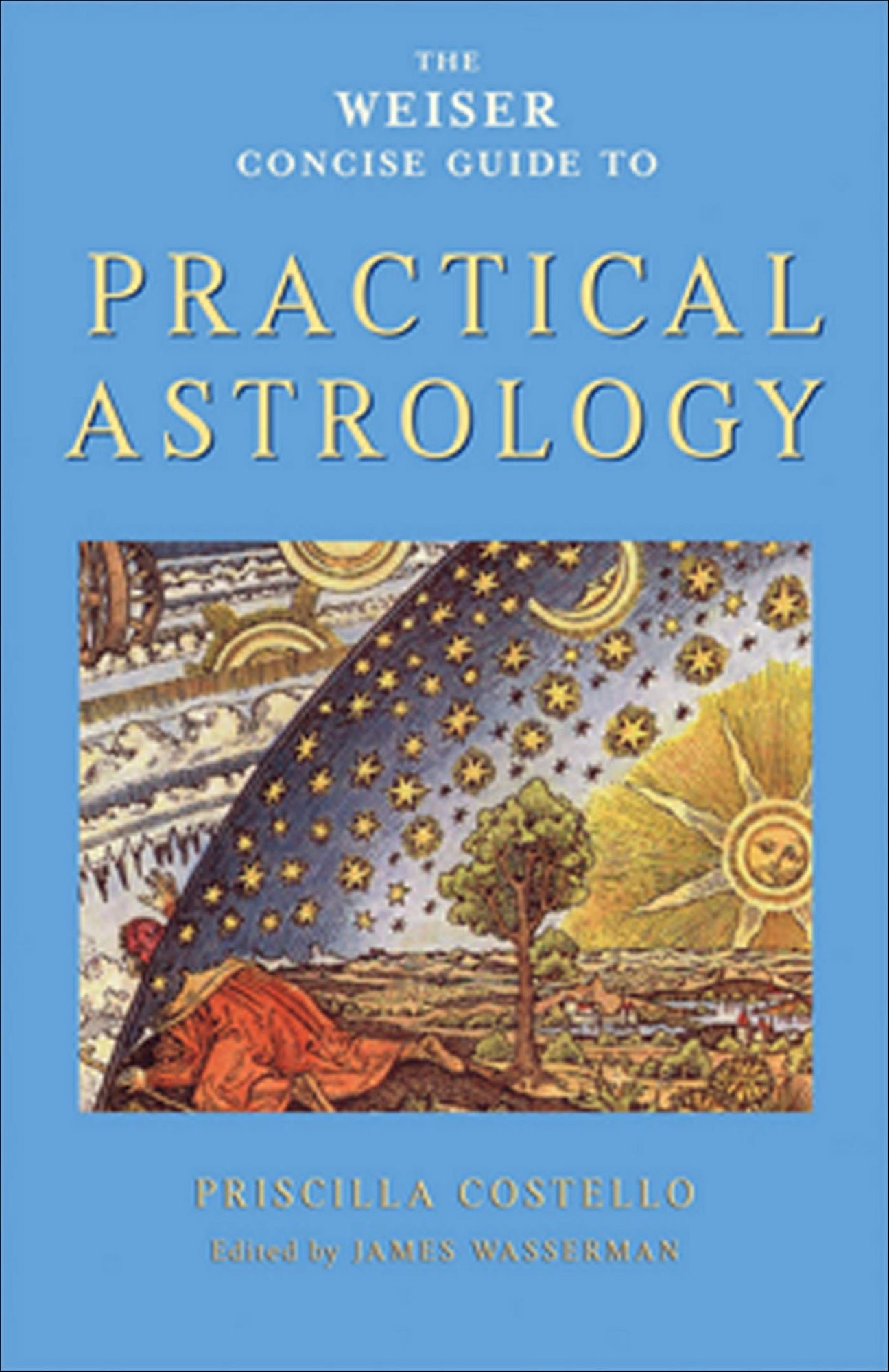 The Weiser Concise Guide to Practical Astrology