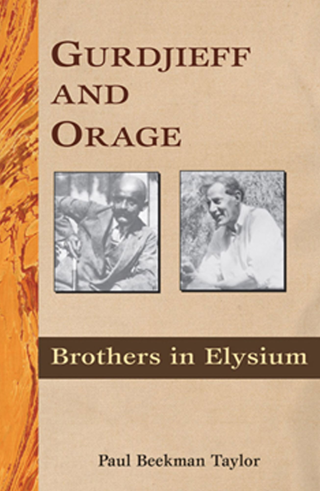 Gurdjieff and Orage: Brothers in Elysium