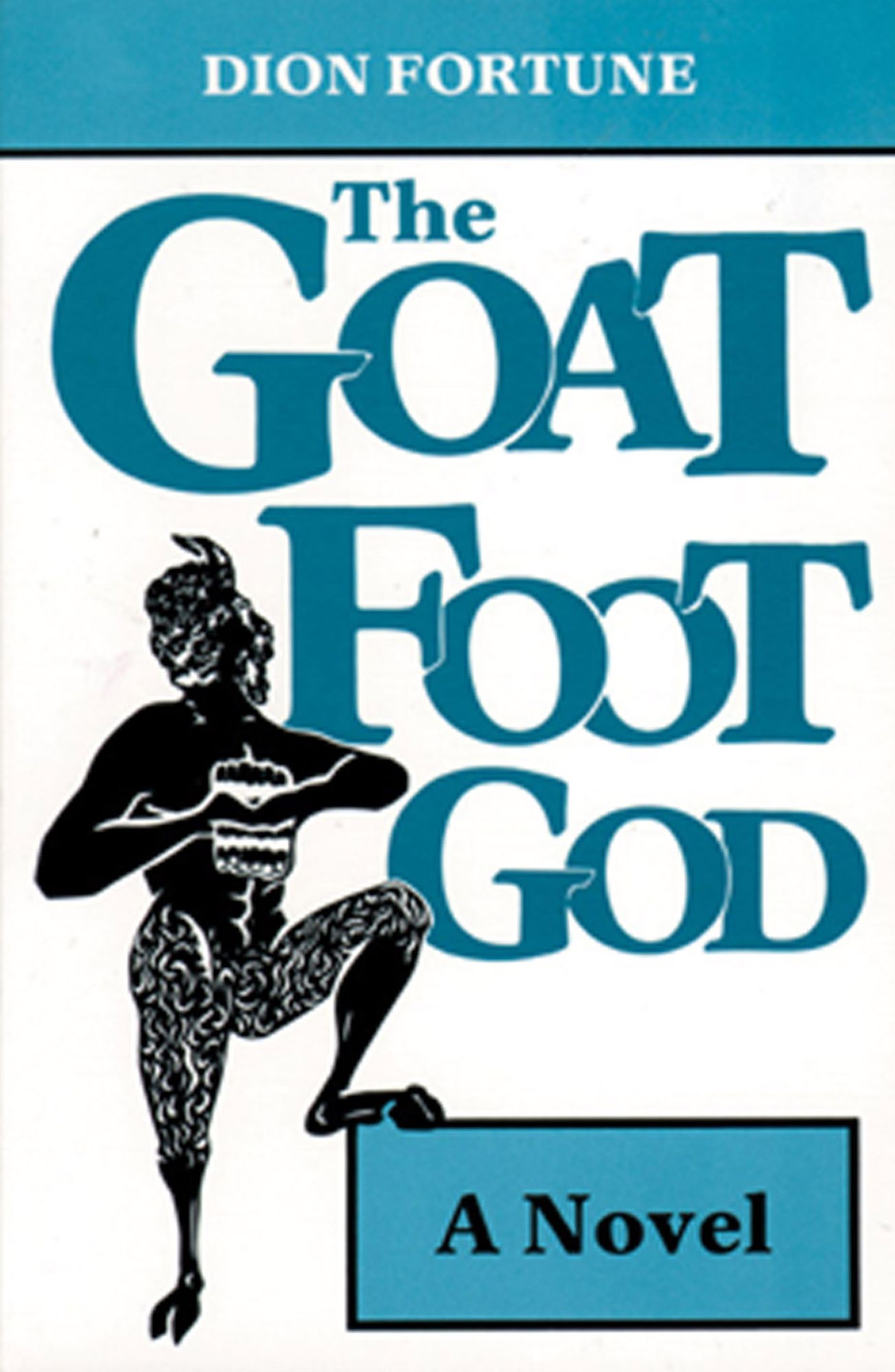 Goat Foot God: A Novel