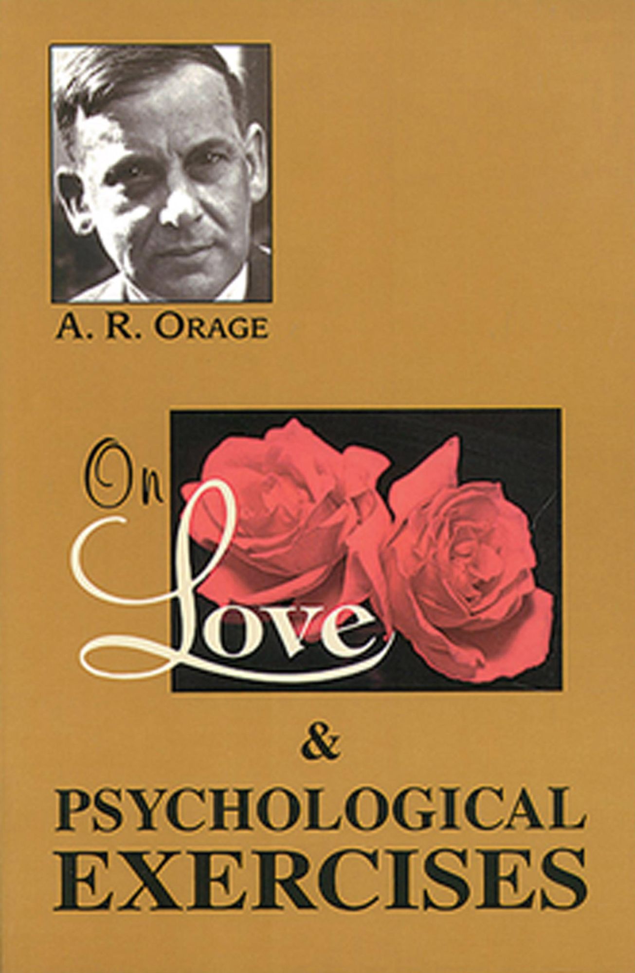 On Love & Psychological Exercises: With Some Aphorisms & Other Essays