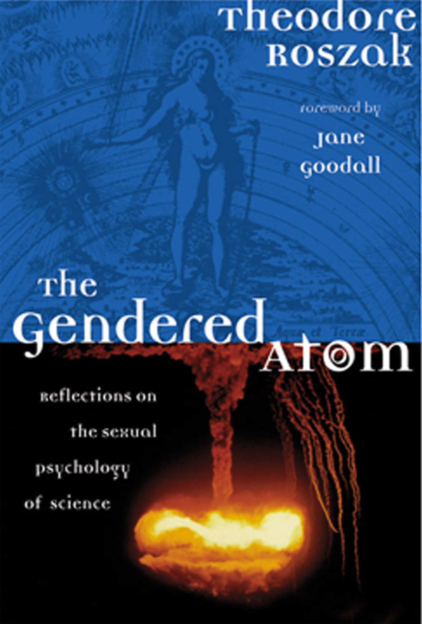 The Gendered Atom: Reflections on the Sexual Psychology of Science
