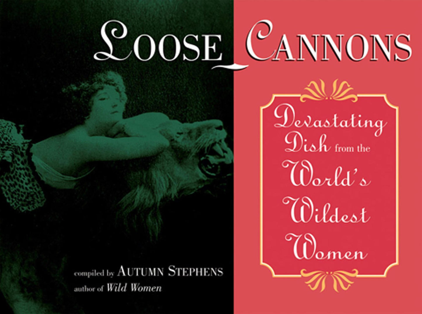 Loose Cannons: Devastating Dish from the World's Wildest Women
