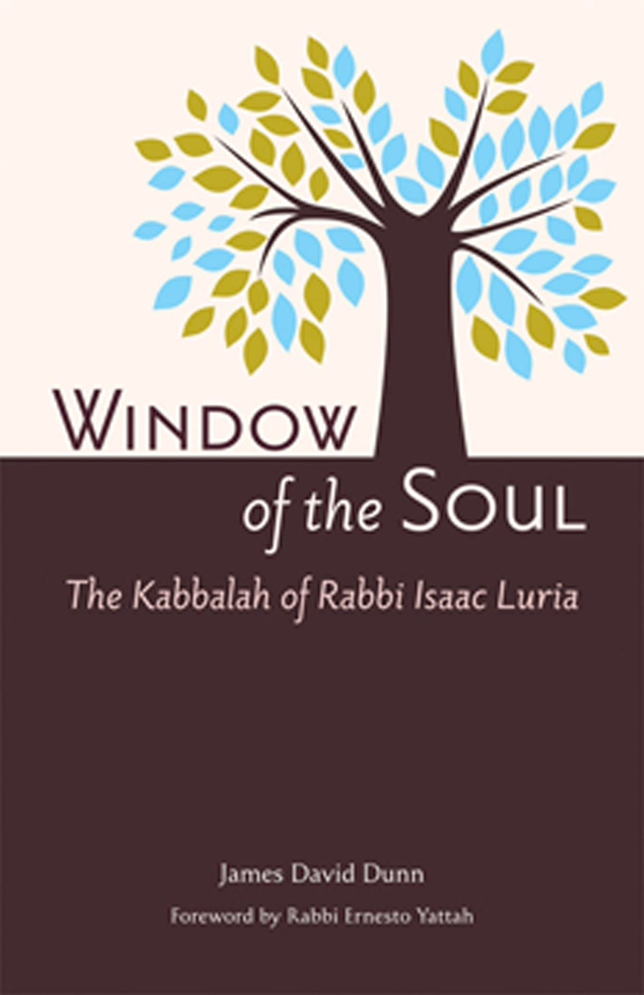 Window of the Soul: The Kabbalah of Rabbi Isaac Luria