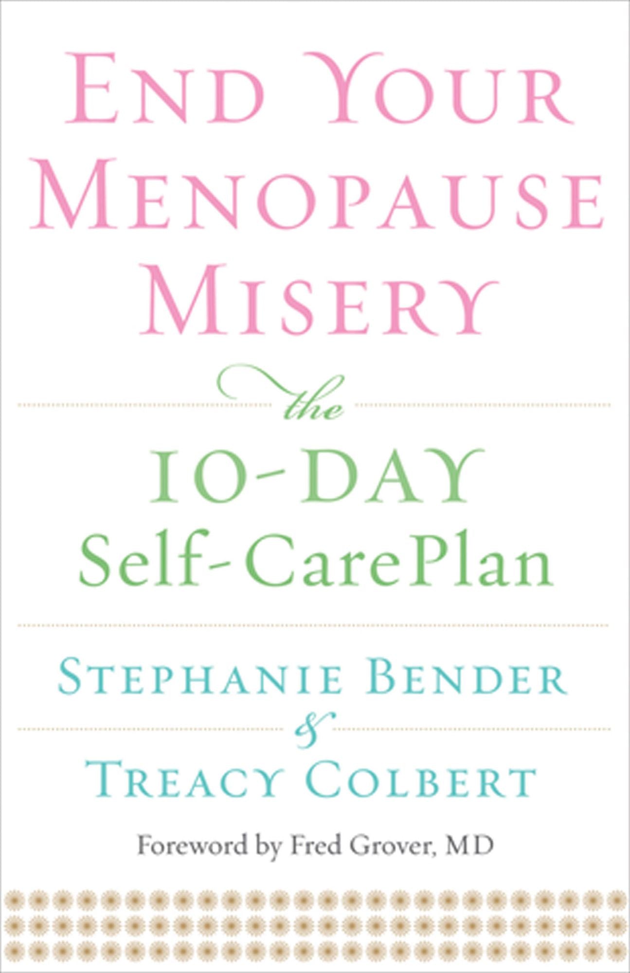 End Your Menopause Misery: The 10-Day Self-Care Plan