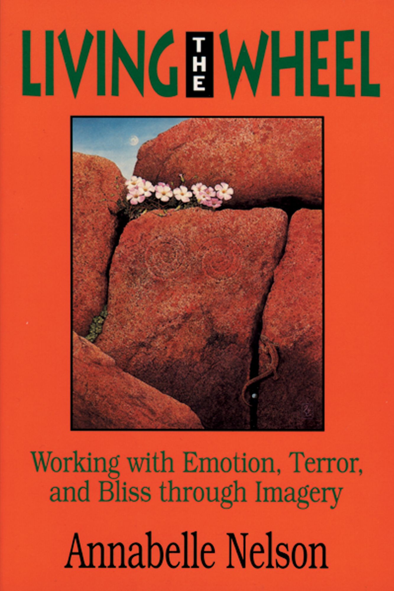 Living the Wheel: Working with Emotion, Terror and Bliss through Imagery