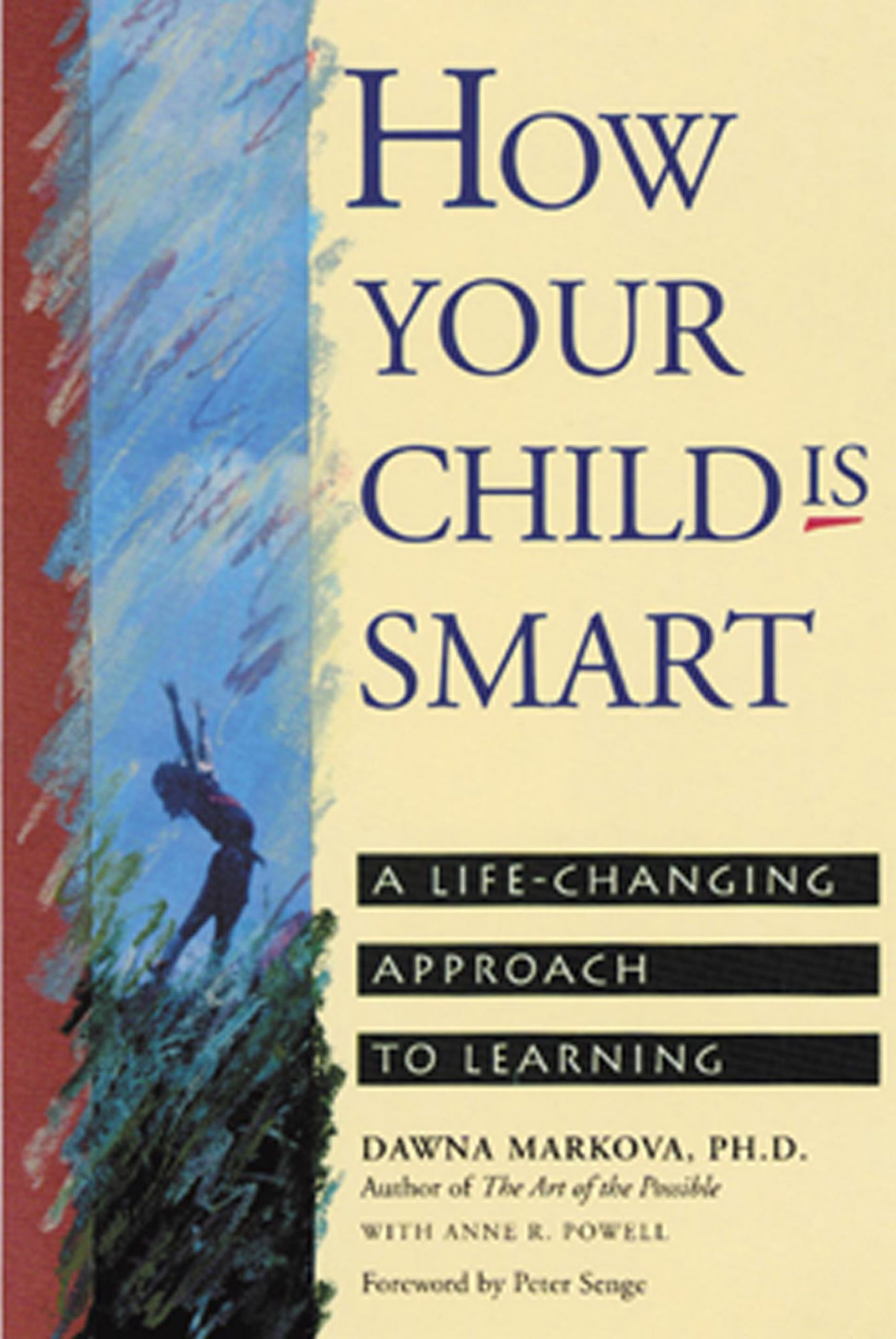 How Your Child Is Smart: A Life-Changing Approach to Learning