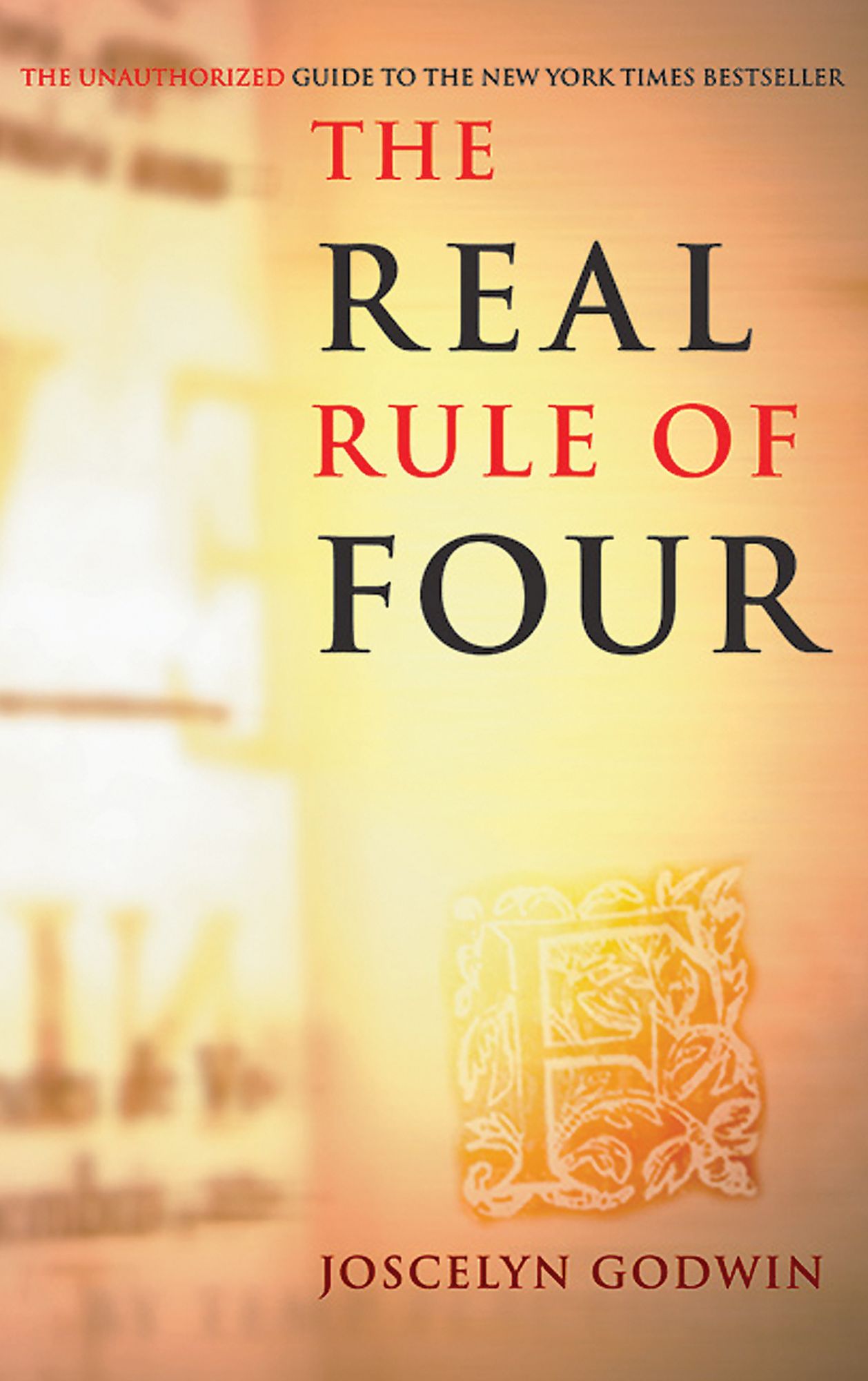 The Real Rule of Four: The Unauthorized Guide to the New York Times #1 Bestseller