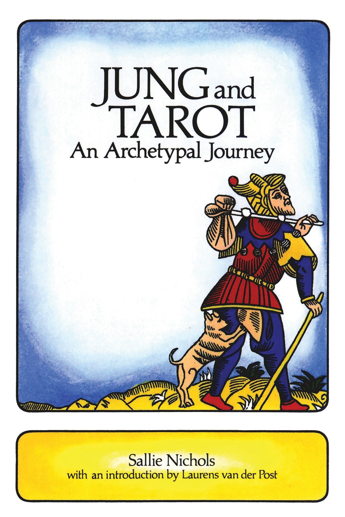 Jung and Tarot: An Archetypal Journey