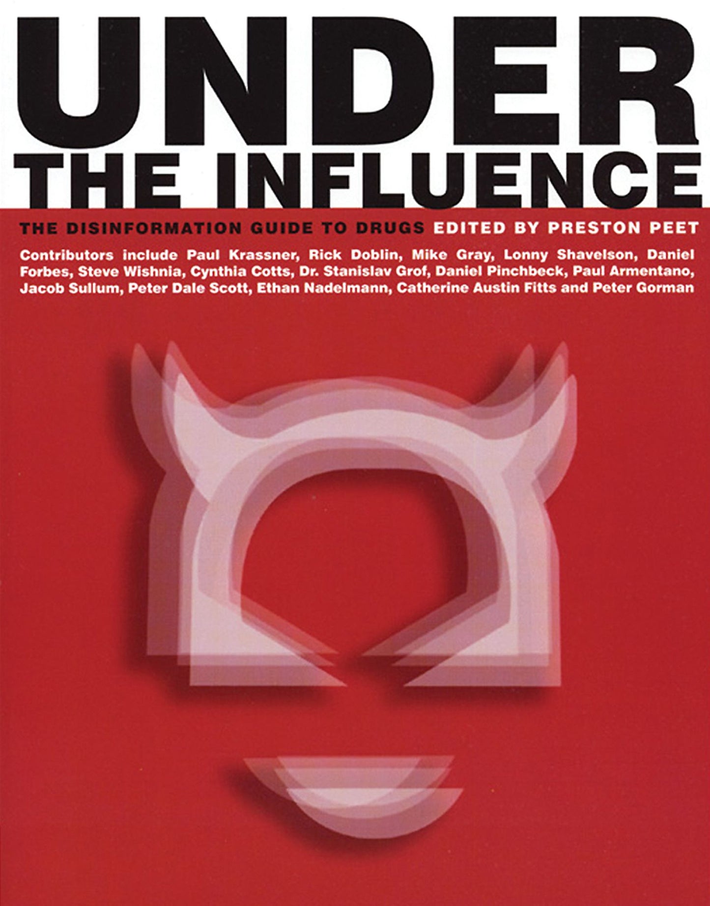 Under the Influence: The Disinformation Guide to Drugs