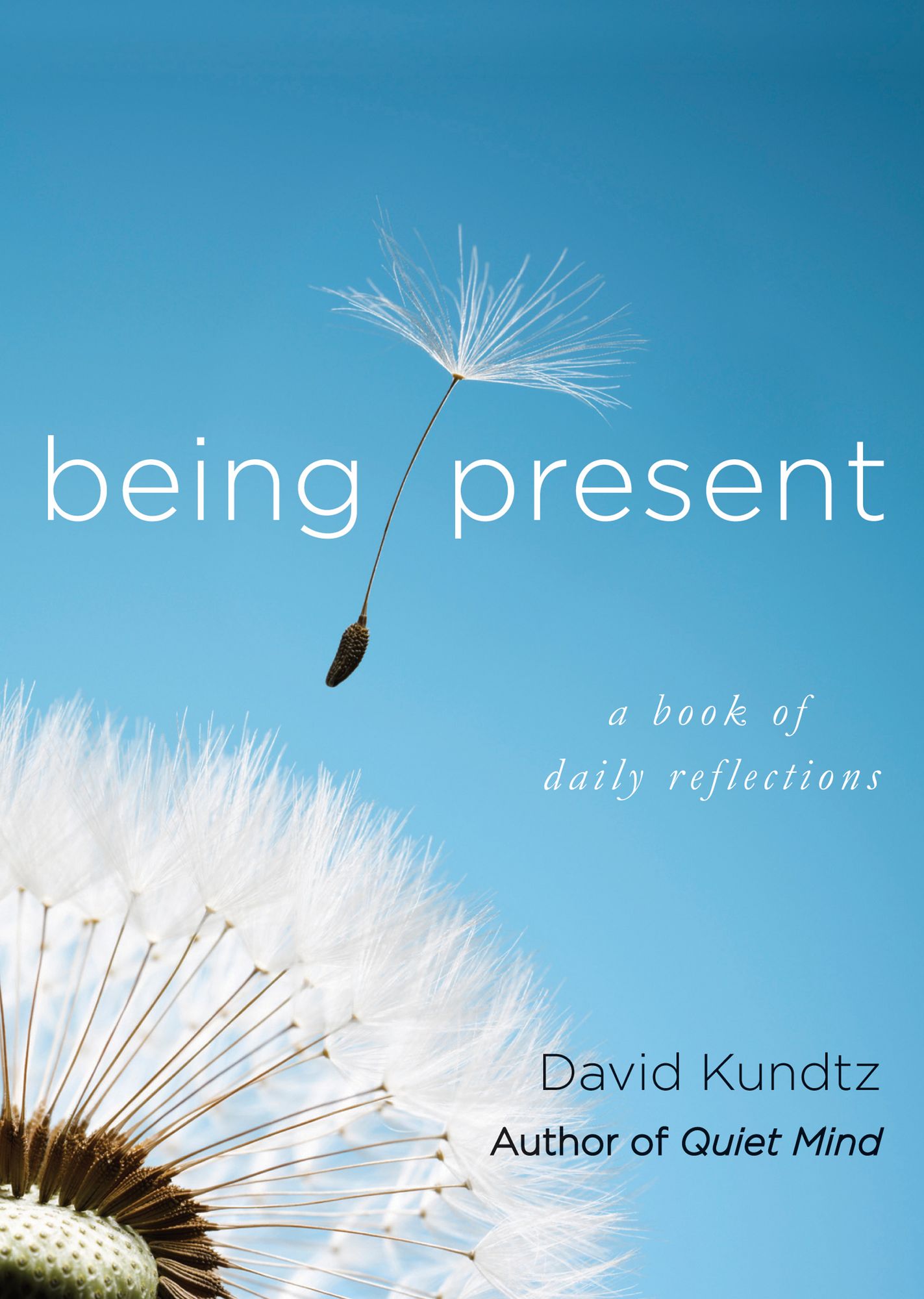 Being Present: A Book of Daily Reflections