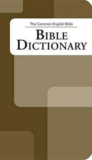 Common English Bible: Bible Dictionary