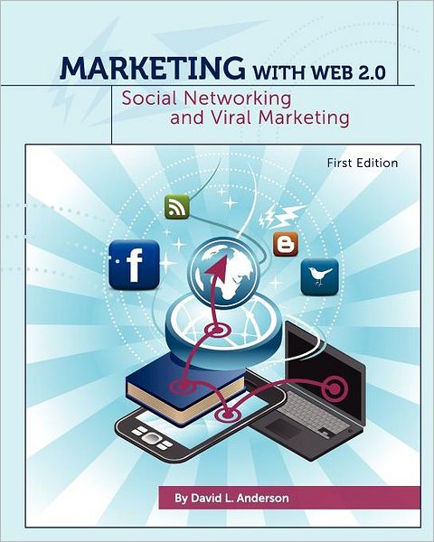 Marketing with Web 2.0: Social Networking and Viral Marketing